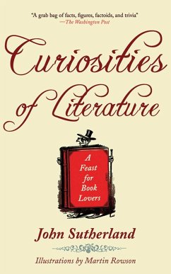 Curiosities of Literature: A Feast for Book Lovers - Sutherland, John