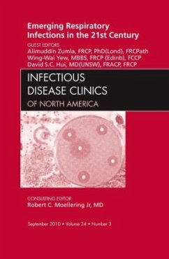 Emerging Respiratory Infections in the 21st Century, An Issue of Infectious Disease Clinics - Zumla, Alimuddin;Yew, Wing-Wai;Hui, David S.C.