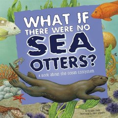 What If There Were No Sea Otters? - Slade, Suzanne