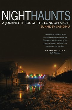 Night Haunts: A Journey Through the London Night - Sandhu, Sukhdev
