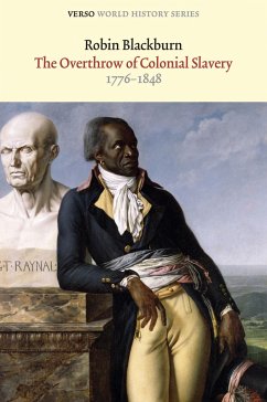 The Overthrow of Colonial Slavery: 1776-1848 - Blackburn, Robin