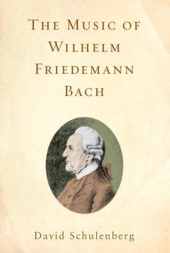 The Music of Wilhelm Friedemann Bach - Schulenberg, David