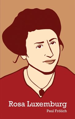 Rosa Luxemburg - Frolich, Paul