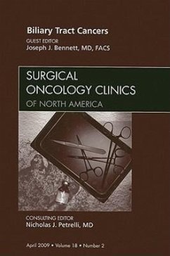 Biliary Tract Cancers, an Issue of Surgical Oncology Clinics - Bennett, Joseph J.