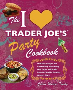 I Love Trader Joe's Party Cookbook - Twohy, Cherie Mercer