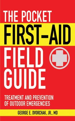 The Pocket First-Aid Field Guide - Dvorchak, George E