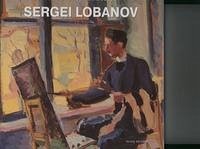 Sergei Lobanov - Lobanov, Sergei