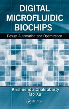 Digital Microfluidic Biochips - Chakrabarty, Krishnendu; Xu, Tao