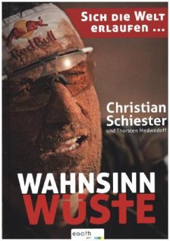 Wahnsinn Wüste - Schiester, Christian; Medwedeff, Thorsten