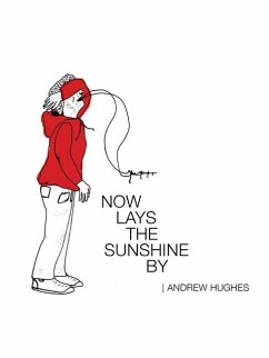 Now Lays the Sunshine by - Hughes, Andrew