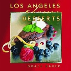 Los Angeles Classic Desserts - Bauer, Grace