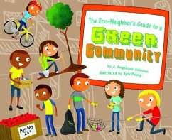 The Eco-Neighbor's Guide to a Green Community - Johnson, J. Angelique