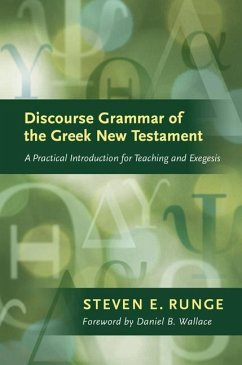 Discourse Grammar of the Greek New Testament - Runge, Steven E