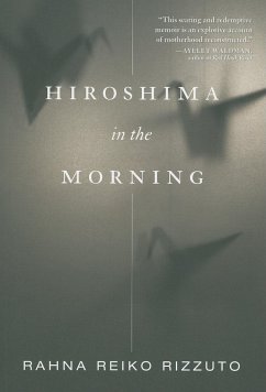 Hiroshima in the Morning - Rizzuto, Rahna Reiko