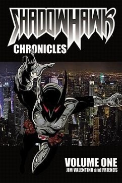 Shadowhawk Chronicles, Volume One - Valentino, Jim