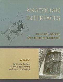 Anatolian Interfaces - Collins, Billie Jean; Bachvarova, Mary R; Rutherford, Ian