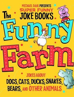 The Funny Farm: Jokes about Dogs, Cats, Ducks, Snakes, Bears, and Other Animals - Dahl, Michael; Ziegler, Mark