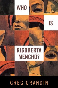 Who Is Rigoberta Mench - Grandin, Greg