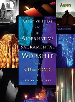 Creative Ideas for Alternative Sacramental Worship - Rundell, Simon