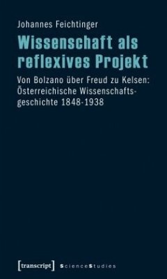 Wissenschaft als reflexives Projekt - Feichtinger, Johannes