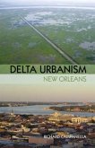 Delta Urbanism: New Orleans