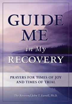 Guide Me in My Recovery - Farrell, John T