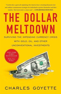 The Dollar Meltdown - Goyette, Charles