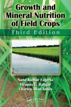 Growth and Mineral Nutrition of Field Crops - Fageria, Nand Kumar; Baligar, Virupax C; Jones, Charles Allan