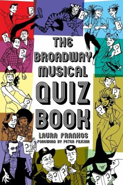 The Broadway Musical Quiz Book - Frankos, Laura