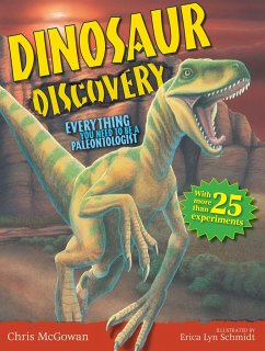 Dinosaur Discovery: Everything You Need to Be a Paleontologist - Mcgowan, Chris