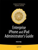 Enterprise iPhone and iPad Administrator's Guide