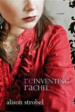 Reinventing Rachel - Strobel, Alison