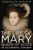 Life of Mary, Queen of Scots