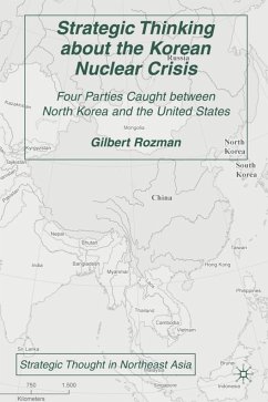 Strategic Thinking about the Korean Nuclear Crisis - Rozman, Gilbert