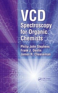VCD Spectroscopy for Organic Chemists - Stephens, Philip J; Devlin, Frank J; Cheeseman, James R
