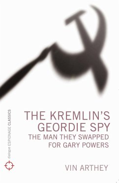 The Kremlin's Geordie Spy - Arthey, Vin