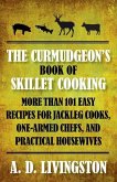 Curmudgeon's Book of Skillet Cooking