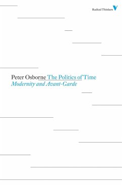 Politics of Time: Modernity and Avant-Garde - Osborne, Peter