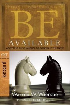 Be Available: Accepting the Challenge to Confront the Enemy - Wiersbe, Warren W