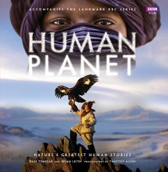 Human Planet: Nature's Greatest Human Stories - Templar, Dale; Leith, Brian