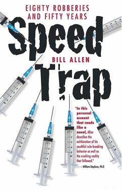 Speed Trap: Eighty Robberies and Fifty Years - Allen, William W.