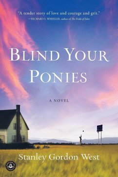 Blind Your Ponies - West, Stanley Gordon