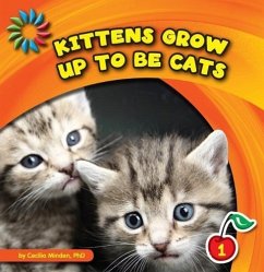 Kittens Grow Up to Be Cats - Minden, Cecilia