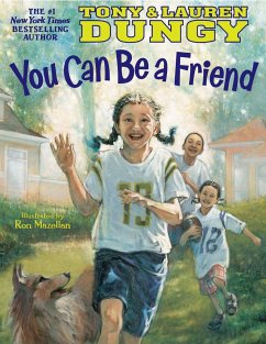 You Can Be a Friend - Dungy, Lauren; Dungy, Tony