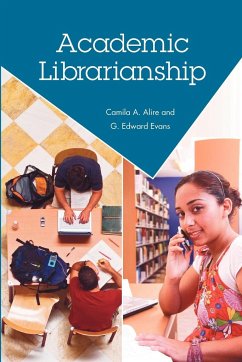 Academic Librarianship - Alire, Camila A.; Evans, G. Edward