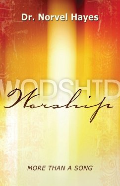 Worship: More Than Just a Song - Hayes, Norvel