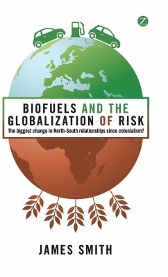 Biofuels and the Globalization of Risk - Smith, James