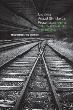 Locating August Strindberg's Prose - Stenport, Anna Westerstahl