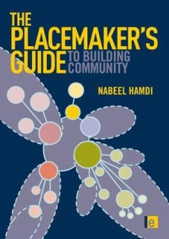 The Placemaker's Guide to Building Community - Hamdi, Nabeel