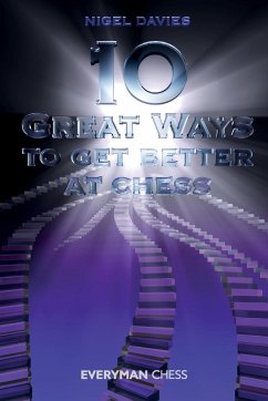 10 Great Ways to Get Better at Chess - Davies, Nigel